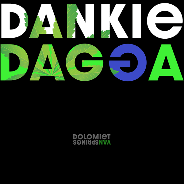 Dankie Dagga Boldly! - Image 3