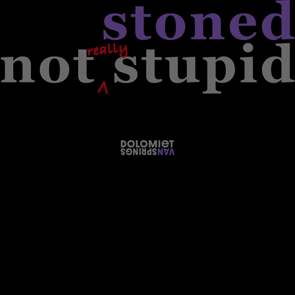 Stoned, not Stupid! - Image 3